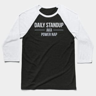 Developer Daily Standup aka Power Nap Baseball T-Shirt